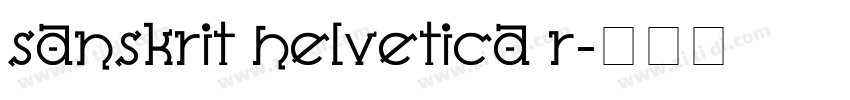 Sanskrit Helvetica R字体转换